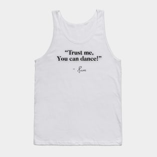 Trust me you can dance Rum Tank Top